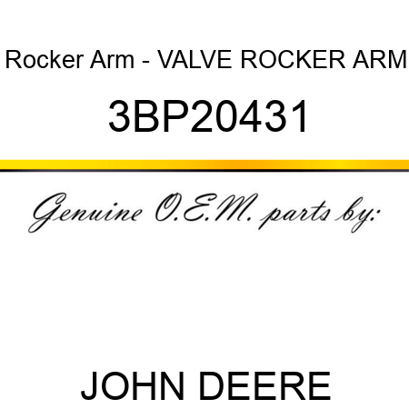 Rocker Arm - VALVE ROCKER ARM 3BP20431