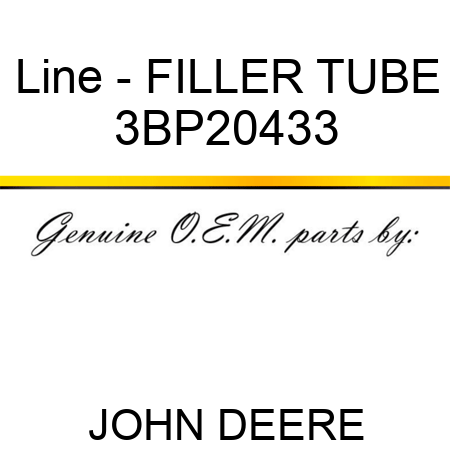 Line - FILLER TUBE 3BP20433