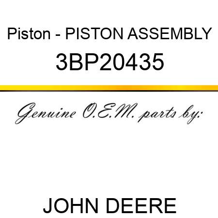 Piston - PISTON ASSEMBLY 3BP20435