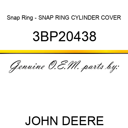 Snap Ring - SNAP RING, CYLINDER COVER 3BP20438