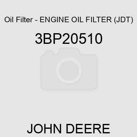 Oil Filter - ENGINE OIL FILTER (JDT) 3BP20510