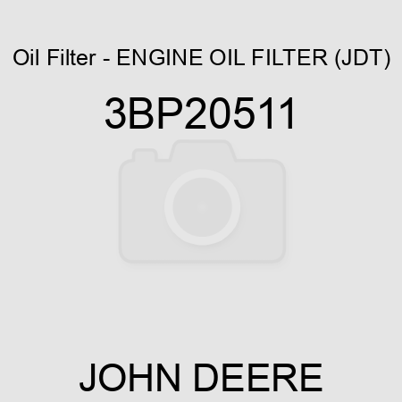 Oil Filter - ENGINE OIL FILTER (JDT) 3BP20511