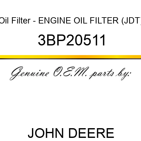 Oil Filter - ENGINE OIL FILTER (JDT) 3BP20511
