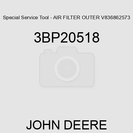 Special Service Tool - AIR FILTER OUTER V836862573 3BP20518