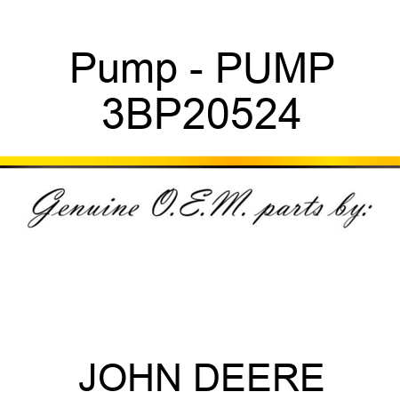 Pump - PUMP 3BP20524