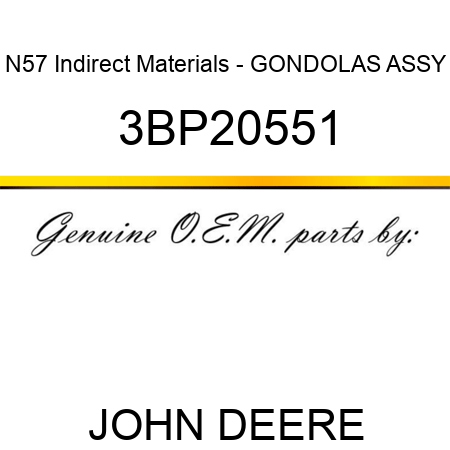 N57 Indirect Materials - GONDOLAS ASSY 3BP20551