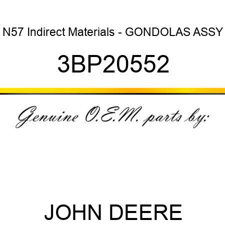 N57 Indirect Materials - GONDOLAS ASSY 3BP20552