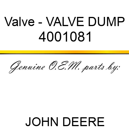 Valve - VALVE, DUMP 4001081