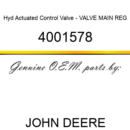 Hyd Actuated Control Valve - VALVE, MAIN REG 4001578