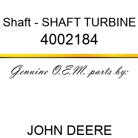 Shaft - SHAFT, TURBINE 4002184