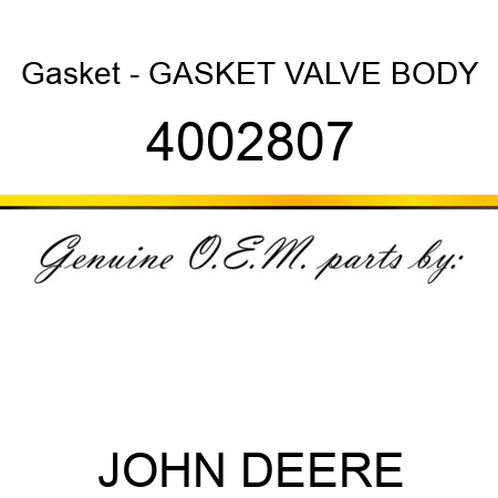 Gasket - GASKET, VALVE BODY 4002807