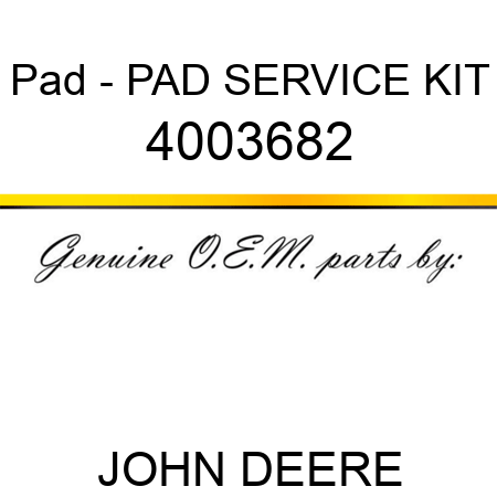 Pad - PAD, SERVICE KIT 4003682