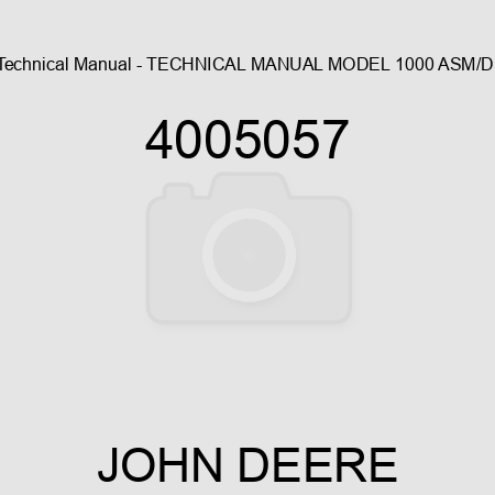 Technical Manual - TECHNICAL MANUAL, MODEL 1000 ASM/DI 4005057