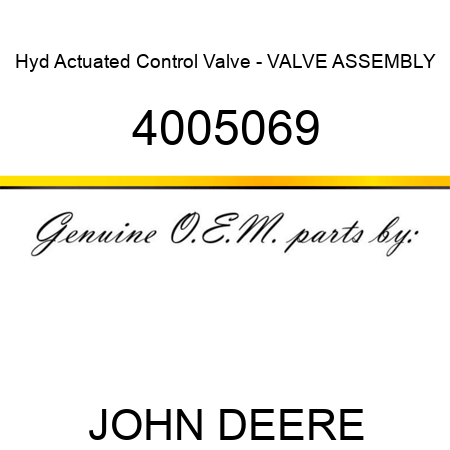 Hyd Actuated Control Valve - VALVE ASSEMBLY 4005069