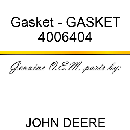 Gasket - GASKET 4006404