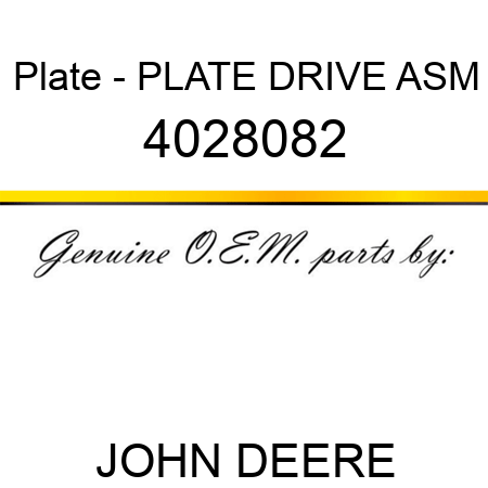 Plate - PLATE, DRIVE ASM 4028082