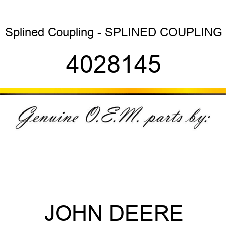 Splined Coupling - SPLINED COUPLING 4028145