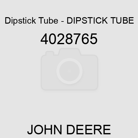 Dipstick Tube - DIPSTICK TUBE 4028765