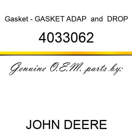 Gasket - GASKET, ADAP & DROP 4033062