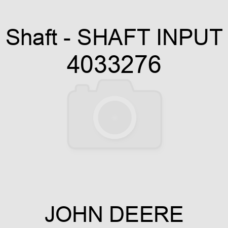 Shaft - SHAFT, INPUT 4033276