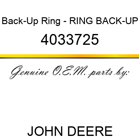 Back-Up Ring - RING, BACK-UP 4033725