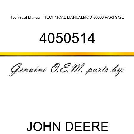 Technical Manual - TECHNICAL MANUAL,MOD 50000 PARTS/SE 4050514