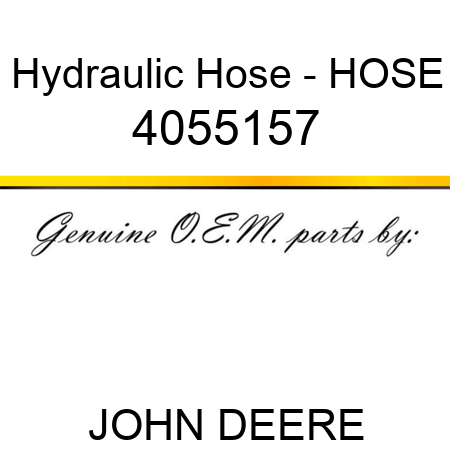 Hydraulic Hose - HOSE 4055157