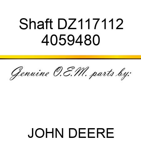 Shaft DZ117112 4059480