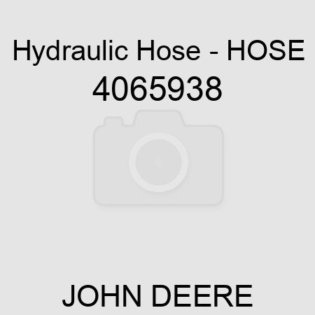 Hydraulic Hose - HOSE 4065938