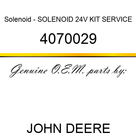 Solenoid - SOLENOID, 24V KIT SERVICE 4070029