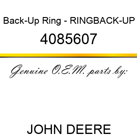 Back-Up Ring - RING,BACK-UP 4085607