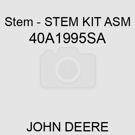 Stem - STEM, KIT ASM 40A1995SA