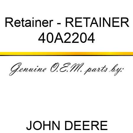 Retainer - RETAINER 40A2204