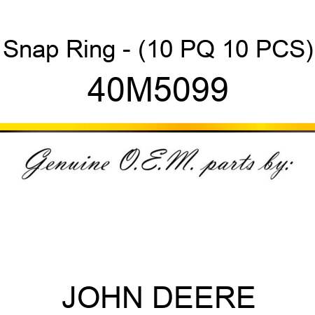 Snap Ring - (10 PQ, 10 PCS) 40M5099