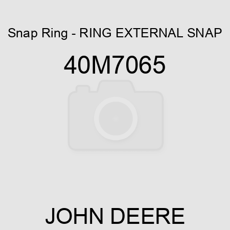 Snap Ring - RING, EXTERNAL SNAP 40M7065