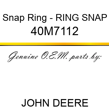 Snap Ring - RING SNAP 40M7112