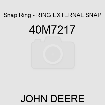 Snap Ring - RING, EXTERNAL SNAP 40M7217