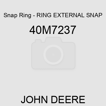 Snap Ring - RING, EXTERNAL SNAP 40M7237