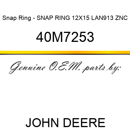 Snap Ring - SNAP RING 12X1,5 LAN913 ZNC 40M7253