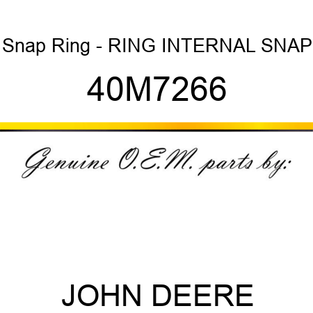 Snap Ring - RING, INTERNAL SNAP 40M7266