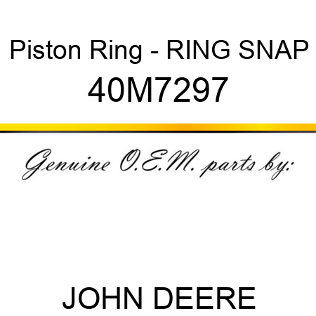 Piston Ring - RING, SNAP 40M7297