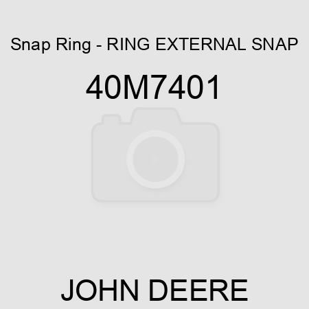 Snap Ring - RING, EXTERNAL SNAP 40M7401