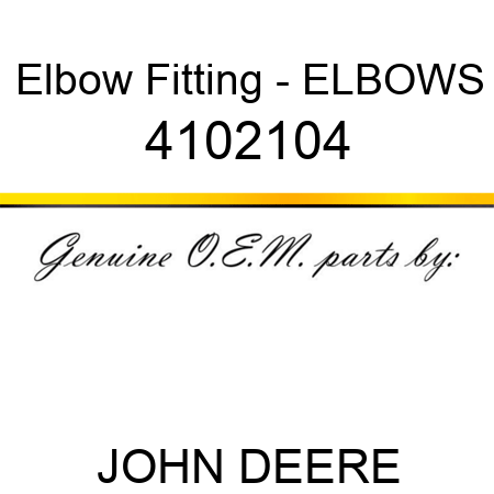 Elbow Fitting - ELBOW,S 4102104