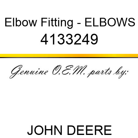 Elbow Fitting - ELBOW,S 4133249