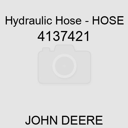 Hydraulic Hose - HOSE 4137421