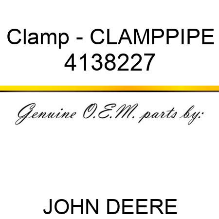 Clamp - CLAMP,PIPE 4138227