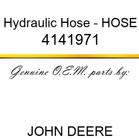 Hydraulic Hose - HOSE 4141971