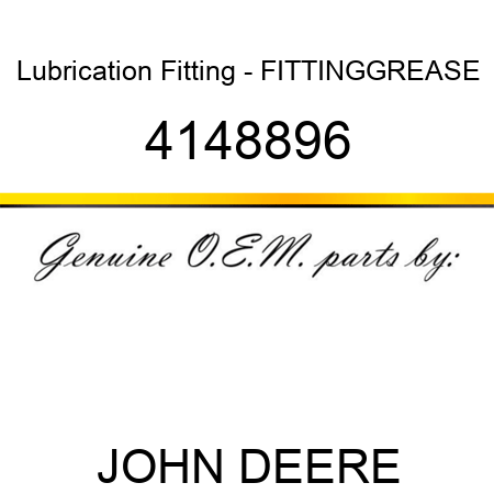 Lubrication Fitting - FITTING,GREASE 4148896