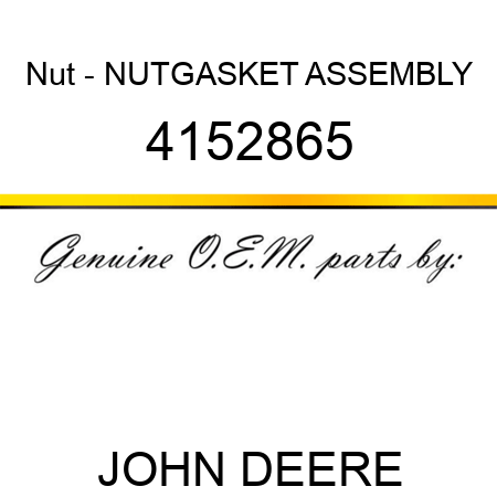 Nut - NUT,GASKET ASSEMBLY 4152865