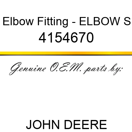 Elbow Fitting - ELBOW, S 4154670